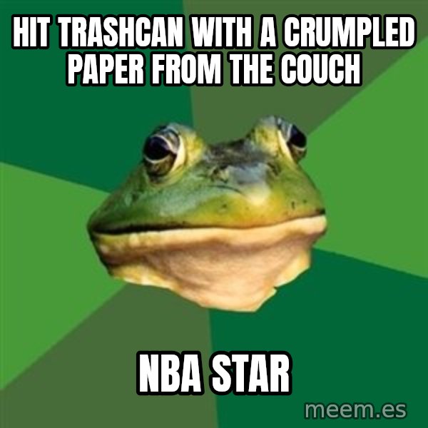 Foul Bachelor Frog meme: hit trashcan with a crumpled paper from the couch / nba star