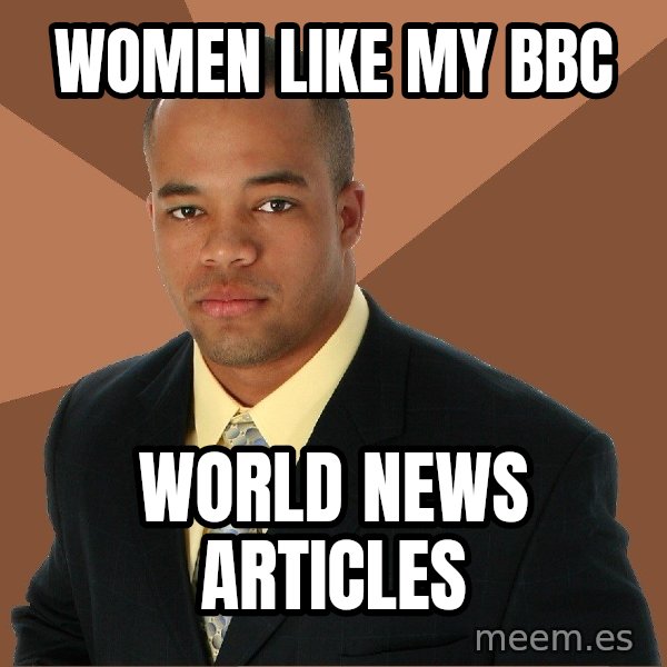 Successful Black Man meme: women like my bbc / world news articles