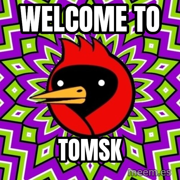 Omsk Crow meme: WELCOME TO / TOMSK