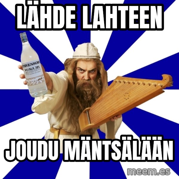 FinnishProblems meme: Lähde lahteen / joudu mäntsälään