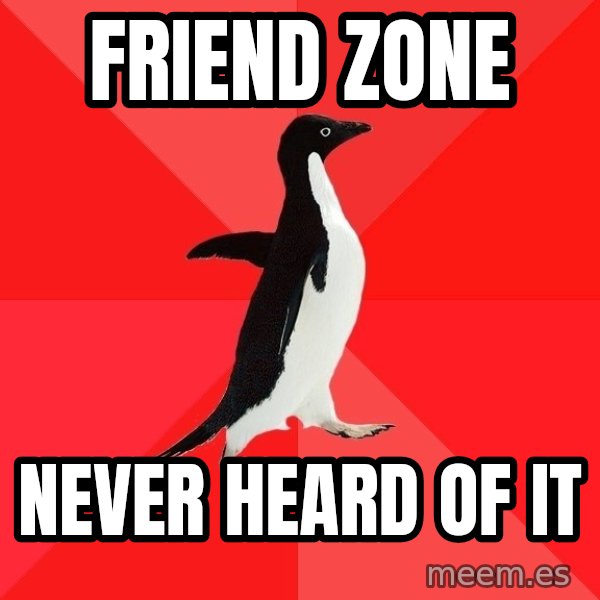 Socially Awesome Penguin meme: Friend zone / Never heard of it