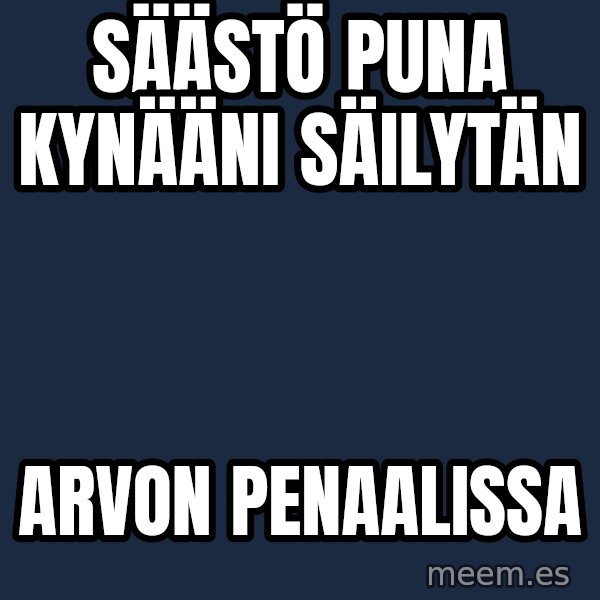 Katainen Perkele meme: säästö   puna   kynääni    säilytän / arvon   penaalissa
