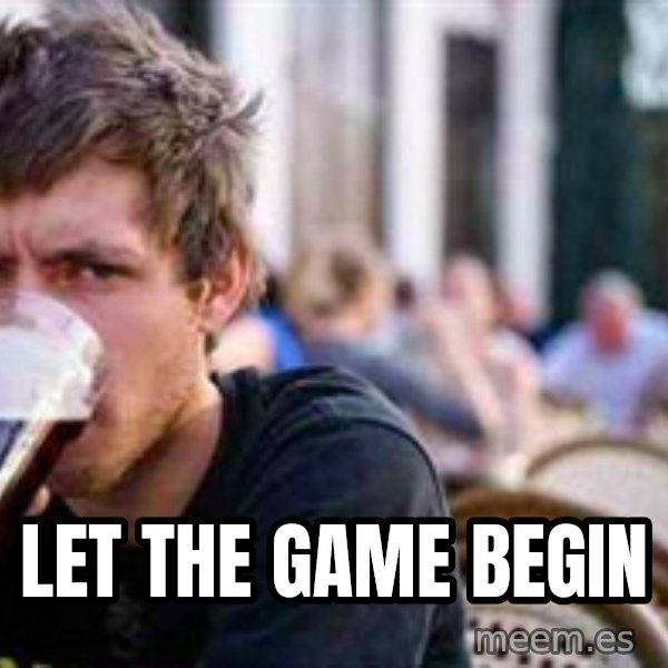 The Lazy College Senior meme: let the game begin
