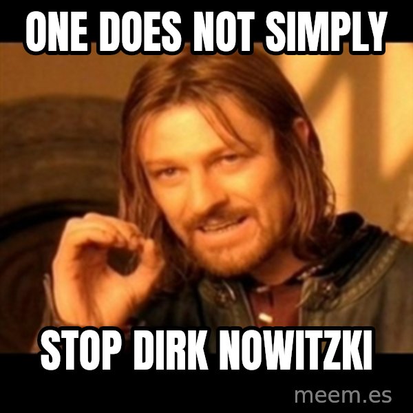 Does not simply walk into mordor Boromir  meme: One does not simply / stop dirk nowitzki