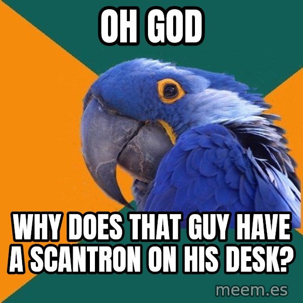 Paranoid Parrot meme: oh god / why does that guy have a scantron on his desk?