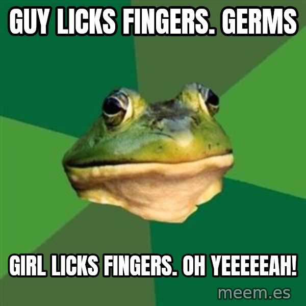 Foul Bachelor Frog meme: guy licks fingers.  germs / girl licks fingers.            oh yeeeeeah!