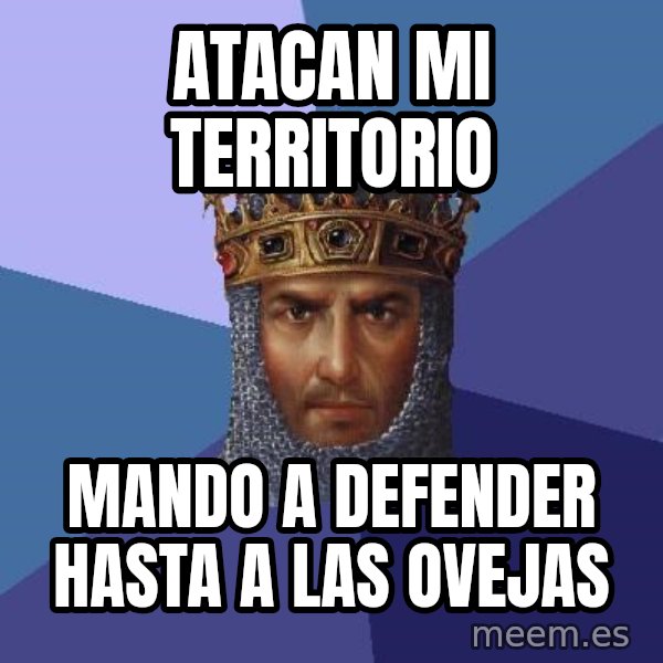 Age Of Empires meme: ATACAN MI TERRITORIO / MANDO A DEFENDER HASTA A LAS OVEJAS