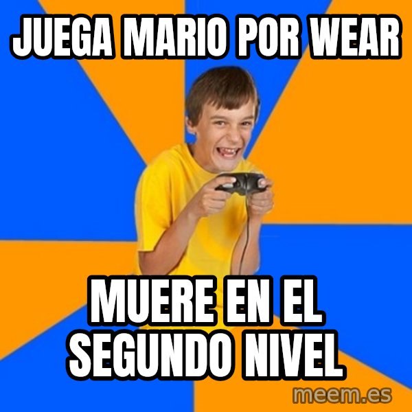 Annoying Gamer Kid meme: juega mario por wear / muere en el segundo nivel