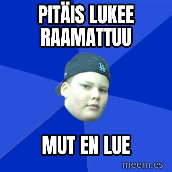 Jonnen Neuvo meme: pitäis lukee raamattuu / mut en lue