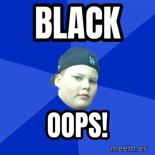 Jonnen Neuvo meme: BLACK / OOPS!
