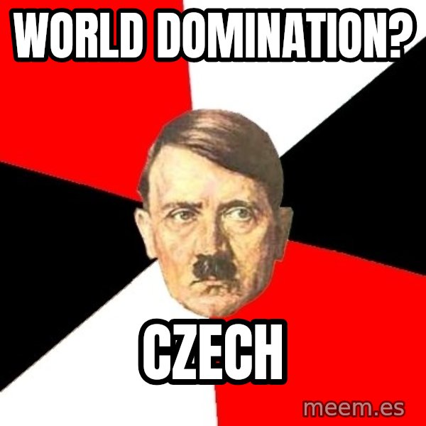 Advice Hitler meme: World domination? / czech