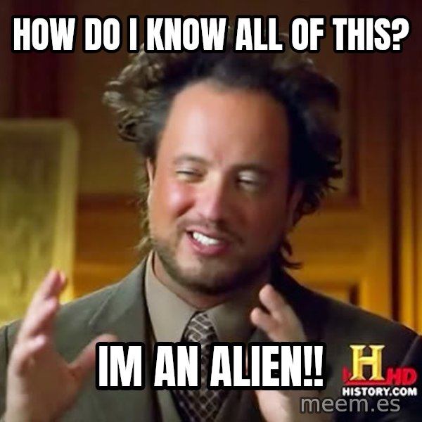 Giorgio A Tsoukalos Hair meme: How do i know  all of this? / Im an alien!!