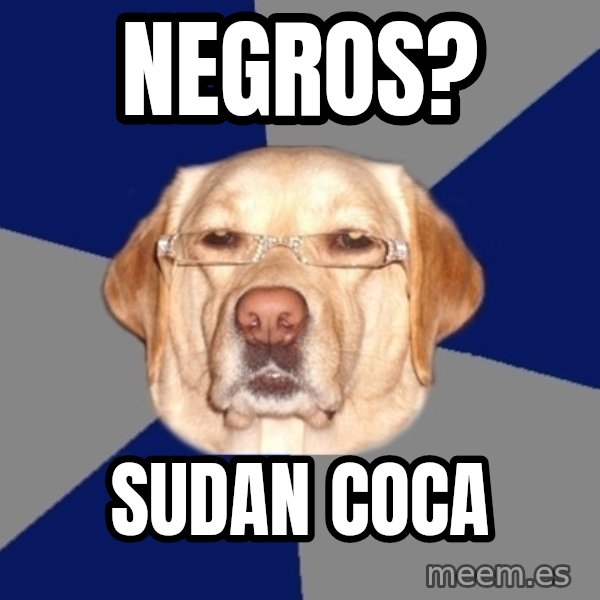 Racist Dog meme: negros? / sudan coca