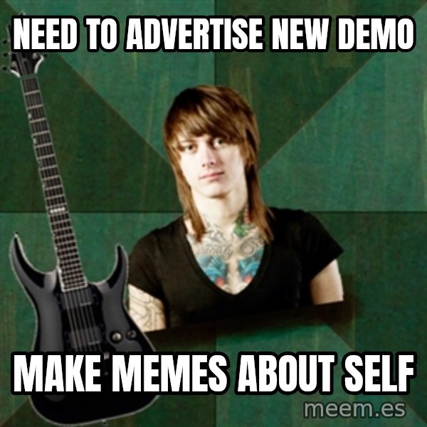 Progressive Guitarist meme: need to advertise new demo / make memes about self