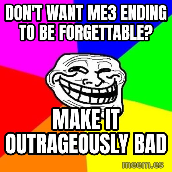 Trollface meme: don't want me3 ending to be forgettable? / make it outrageously bad