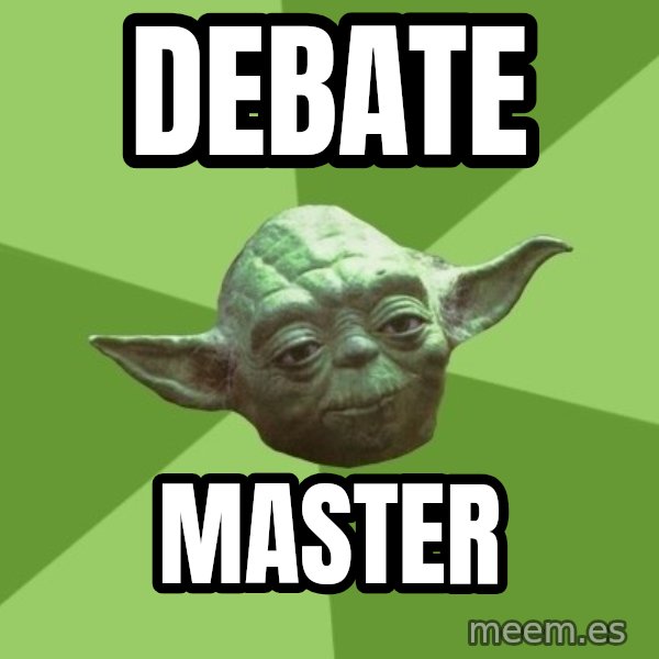 Advice Yoda Gives meme: Debate / master