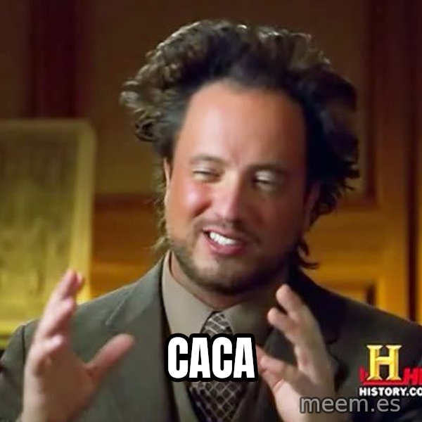 Ancient Aliens meme: CACA