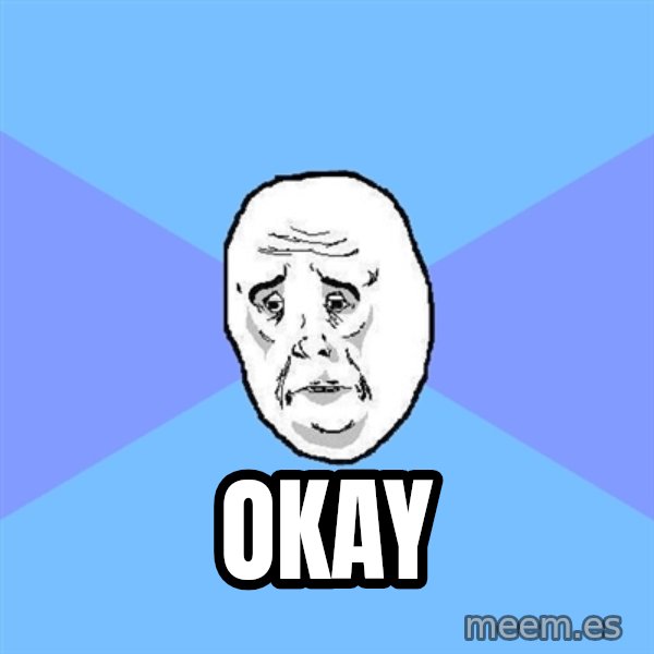 Okay Guy meme: Okay