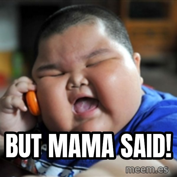 Fat Asian Kid meme: But mama said!