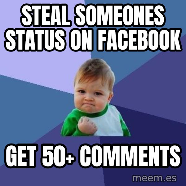 Success Kid meme: Steal someones status on facebook / GET 50+ COMMENTS