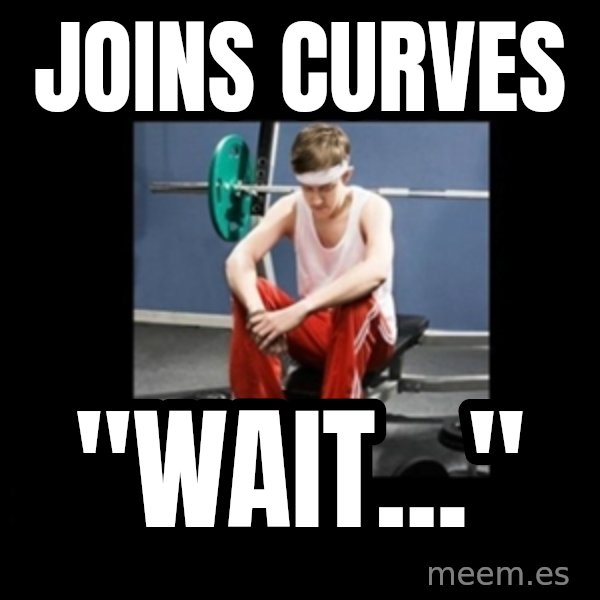 Annoying Gym Newbie meme: joins curves / "wait..."