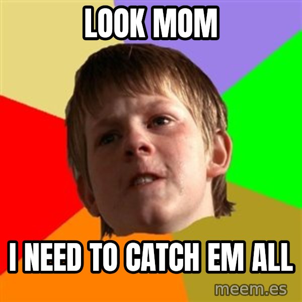 Angry School Boy meme: look mom / i need to catch em all