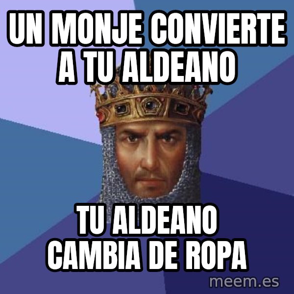 Age Of Empires meme: un monje convierte a tu aldeano / Tu aldeano cambia de ropa
