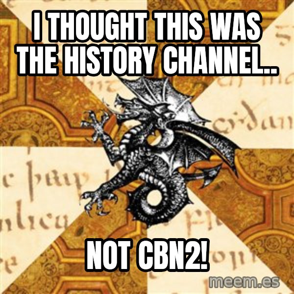 History Major Heraldic Beast meme: I thought This was the History channel.. / Not CBN2!