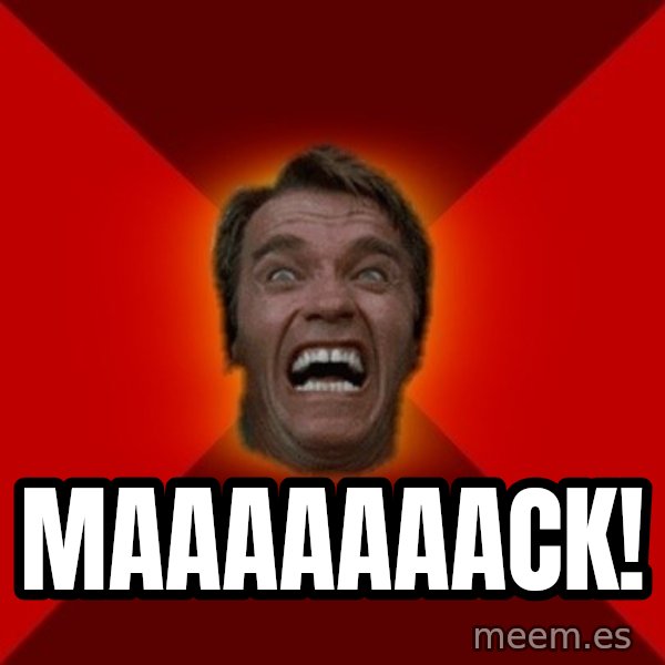 Angry Arnold meme: maaaaaaack!