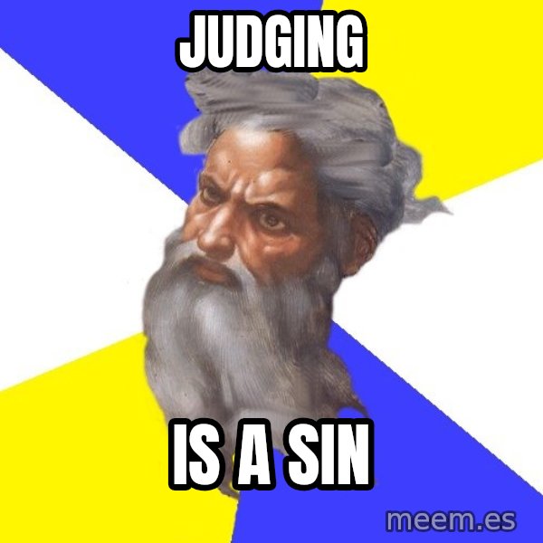 Advice God meme: judging / is a sin