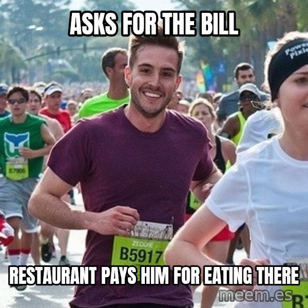 Ridiculously photogenic guy (Zeddie) meme: asks for the bill / restaurant pays him for eating there