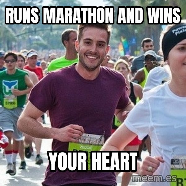 Ridiculously photogenic guy (Zeddie) meme: RUNS MARATHON AND WINS / YOUR HEART