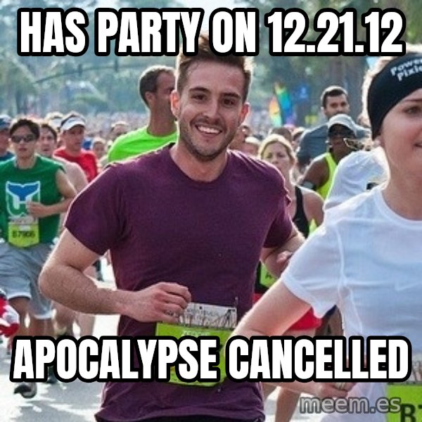 Ridiculously photogenic guy (Zeddie) meme: Has party on 12.21.12 / Apocalypse cancelled