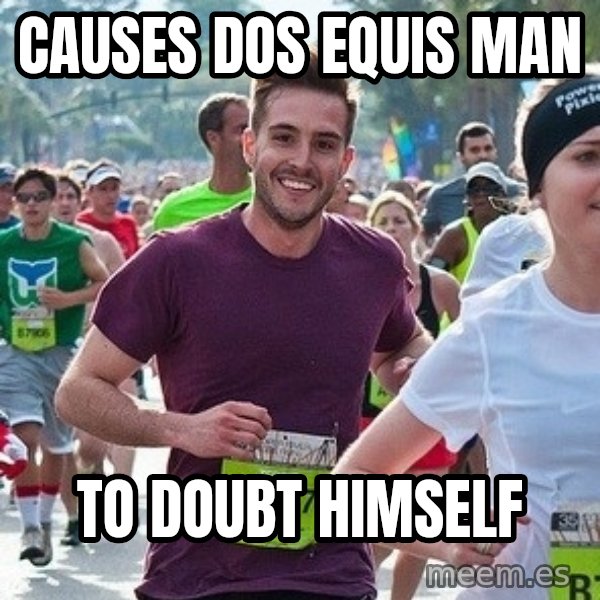 Ridiculously photogenic guy (Zeddie) meme: causes dos equis man / to doubt          himself
