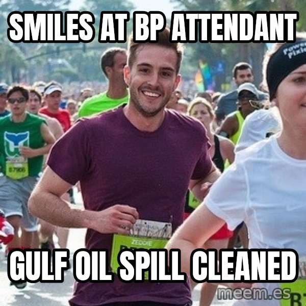 Ridiculously photogenic guy (Zeddie) meme: smiles at bp attendant / gulf oil spill cleaned