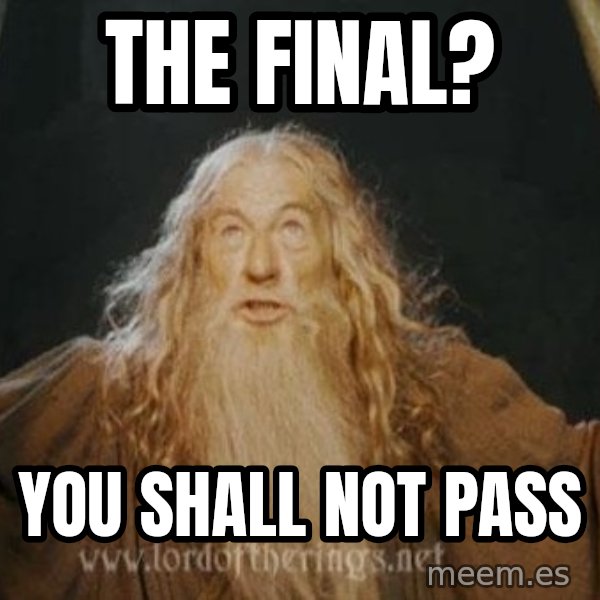 You shall not pass meme: The final? / you shall not pass