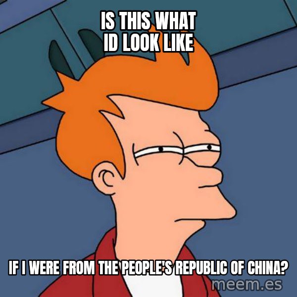 Futurama Fry meme: is this what id look like / if i were from the people's republic of china?