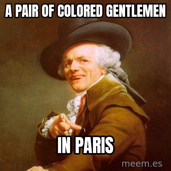 Joseph Ducreux meme: A pair of colored gentlemen / in paris