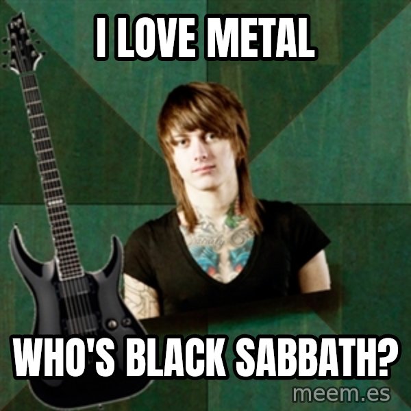Progressive Guitarist meme: I love metal / who's black sabbath?