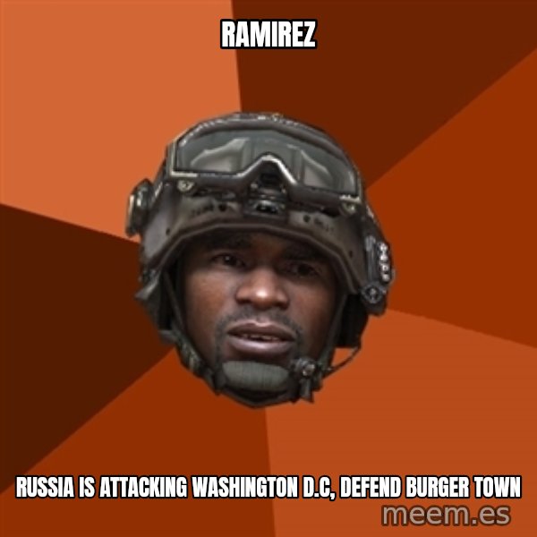 Sgt. Foley meme: ramirez / russia is attacking washington d.c, defend burger town