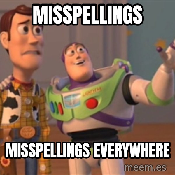 Tseverywhere meme: misspellings / misspellings everywhere