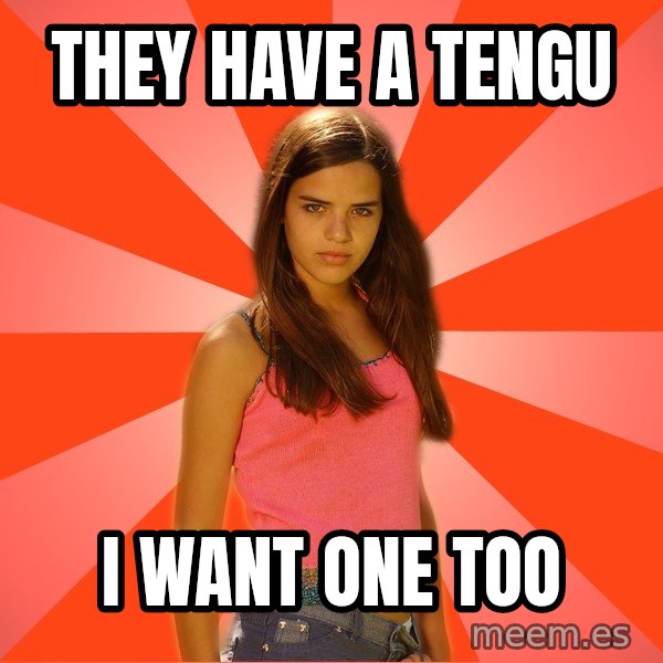 Jealous Girl meme: they have a tengu / i want one too
