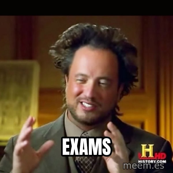 History guy meme: exams