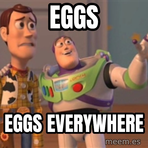 Tseverywhere meme: EGGS / EGGS EVERYWHERE