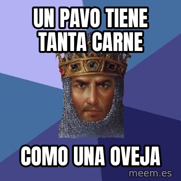 Age Of Empires meme: un pavo tiene tanta carne / como una oveja