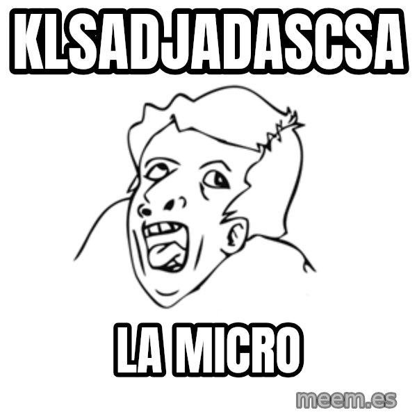 genius rage meme meme: klsadjadascsa / la micro
