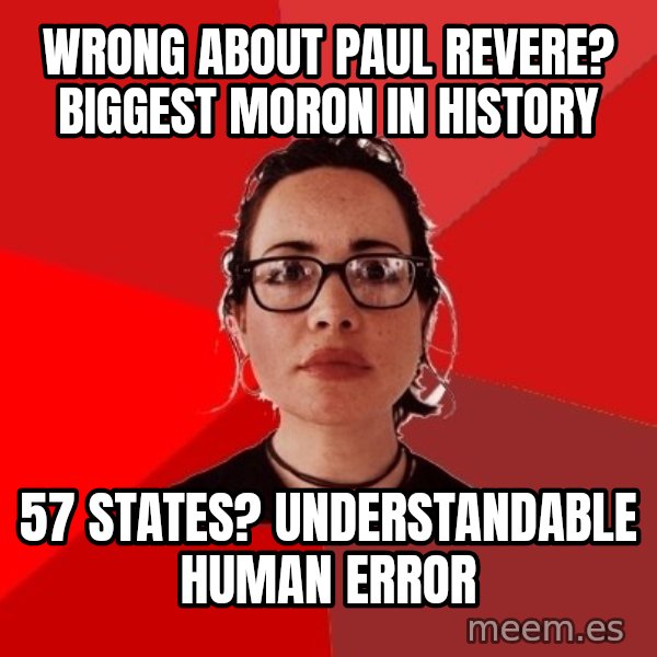 Liberal Douche Garofalo meme: wrong about paul revere? Biggest moron in history / 57 states? understandable human error
