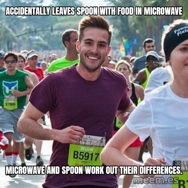 Ridiculously photogenic guy (Zeddie) meme: accidentally leaves spoon with food in microwave / microwave and spoon work out their differences.