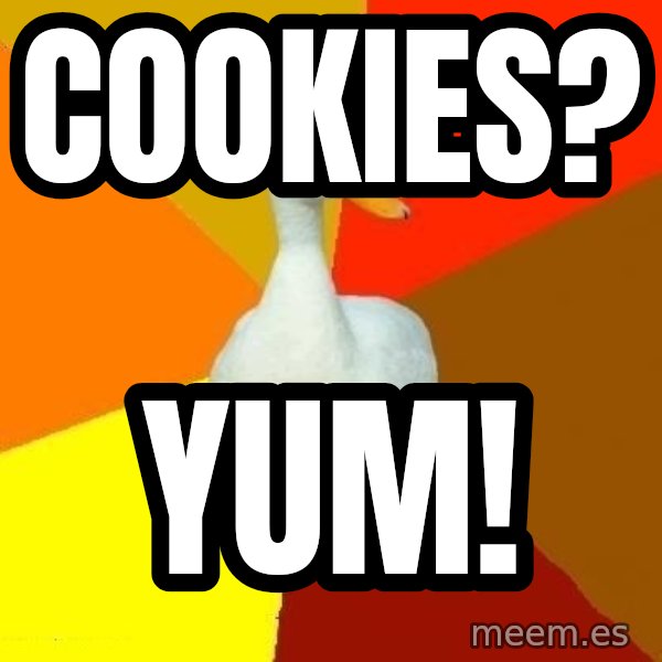 Technologically Impaired Duck meme: Cookies? / Yum!