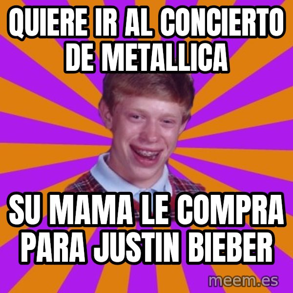 Unlucky Brian Strikes Again meme: Quiere ir al concierto de metallica / su mama le compra para justin bieber